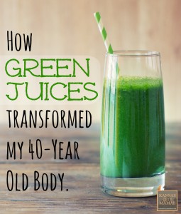 How Green Juices Transformed My 40-Year Old Body | KansasCityMamas.com