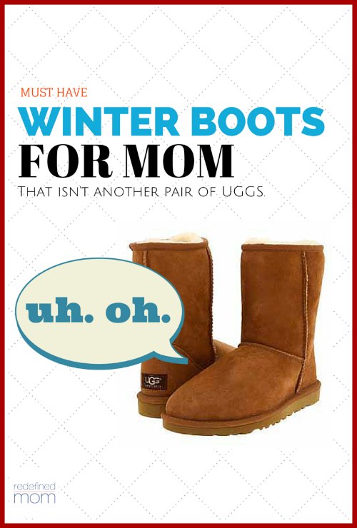 It's time to retire the UGGS! Here are the Must Have Winter Boots for Moms that will have you rockin' the Costco checkout line and school pick up in style.