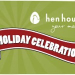 Remember…Hen House Holiday Celebration This Weekend