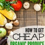 How Can I Get Cheap Organic Produce?