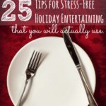 25 Tips To Make Holiday Entertaining Stress Free