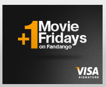 Visa Signature +1 Movie Fridays