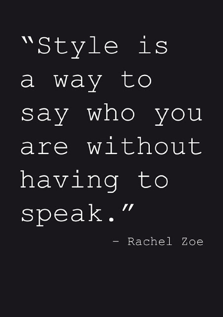 Style Is A Way Quote