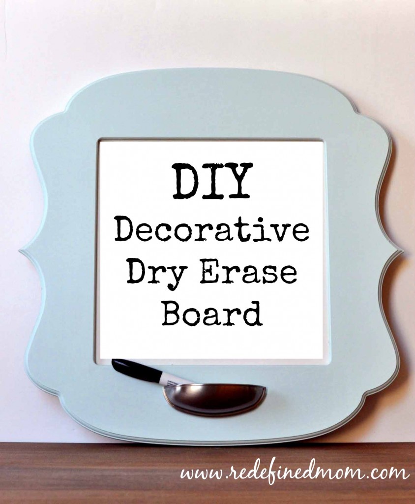 DIY Decorative Dry Erase Board | RedefinedMom.com