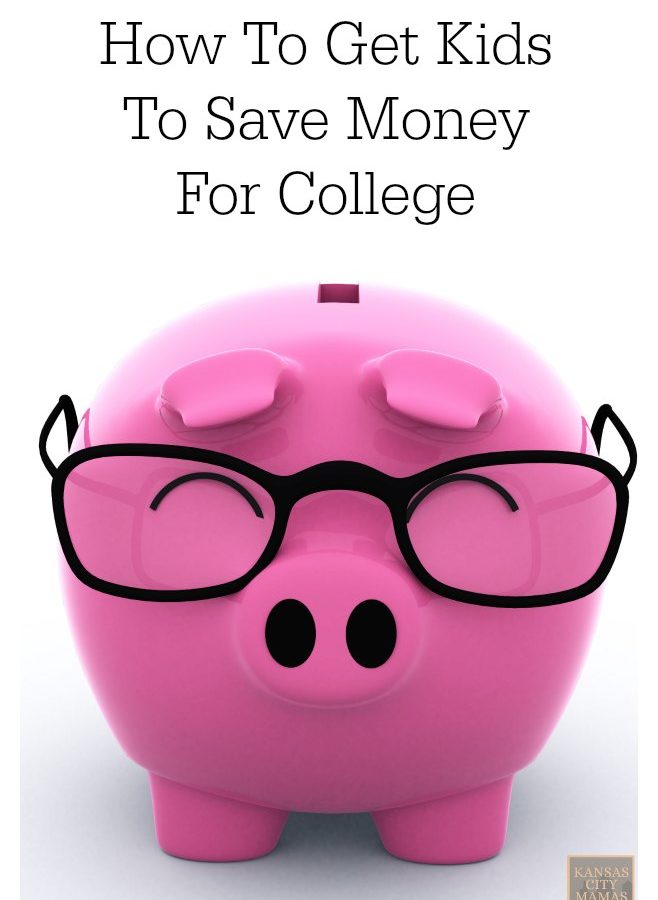 How To Get Kids To Save Money For College | KansasCityMamas.com