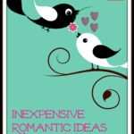Inexpensive Romantic Ideas for Under Twenty Bucks