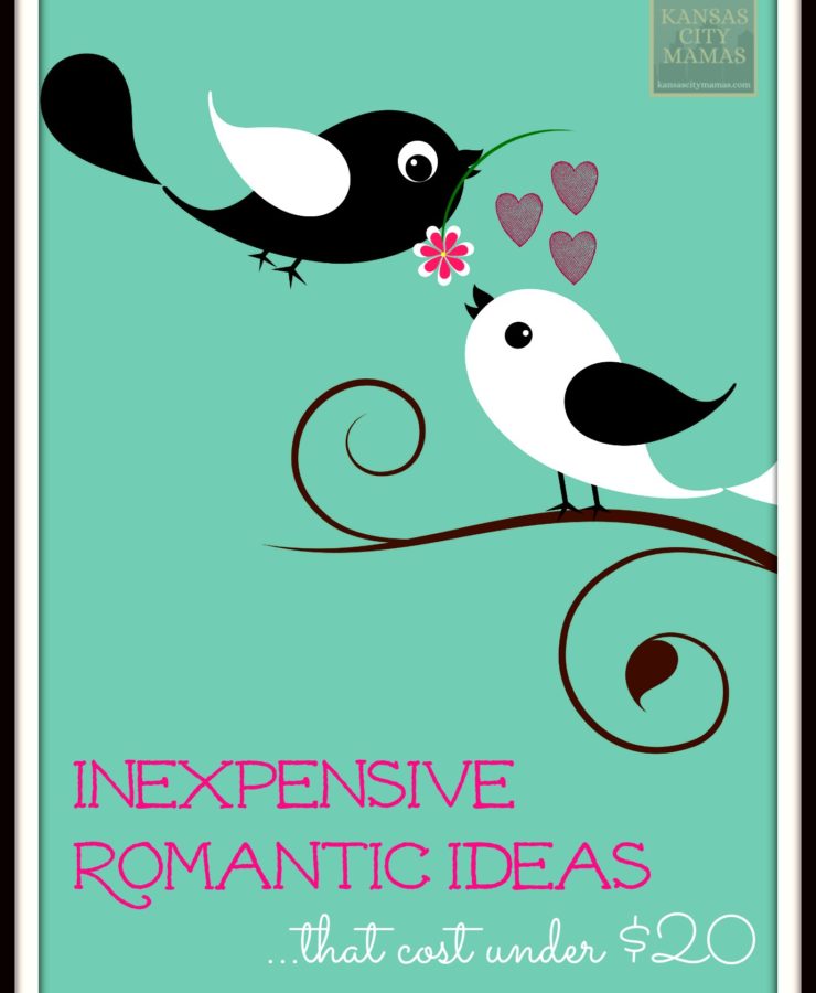 Inexpensive Romantic Ideas for Under $20 | KansasCityMamas.com