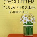 How To Declutter Your House In Five Minutes – 16 Quick Ways