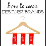Frugal Clothing Tips | Buying Designer Brands On A Budget