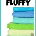 How To Buy and Get Fluffy Towels With Each Wash