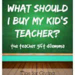Tips & Ideas For Giving The Best Teacher Gifts Ever