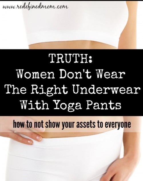 VÉRITÉ... la plupart des femmes ne portent pas les bons sous-vêtements avec les pantalons de yoga ! Faites-vous partie de ces femmes ? Voici un guide pour ne pas montrer vos atouts à tout le monde et avoir l'air bien dans votre agrafe de placard la plus confortable.'t wear the right underwear with yoga pants! Are you one of them? Here is a guide to not showing your assets to everyone and looking good in your most comfortable closet staple.