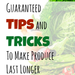 Tutorials - How To Make Produce Last Longer