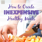 Tutorials - Inexpensive Healthy Meals