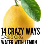 14 Crazy Ways Drinking Water With Lemon Improves Health