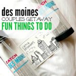 Things To Do On A Couples Getaway to Des Moines, IA