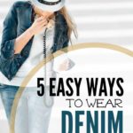 5 Ways to Wear Denim This Fall & Winter {That Is More Than Throwing On A Pair Of Jeans}