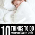 10 Things To Do When Your Kids Get The Flu {In Order To Get Them Feeling Better} #CMHmoms