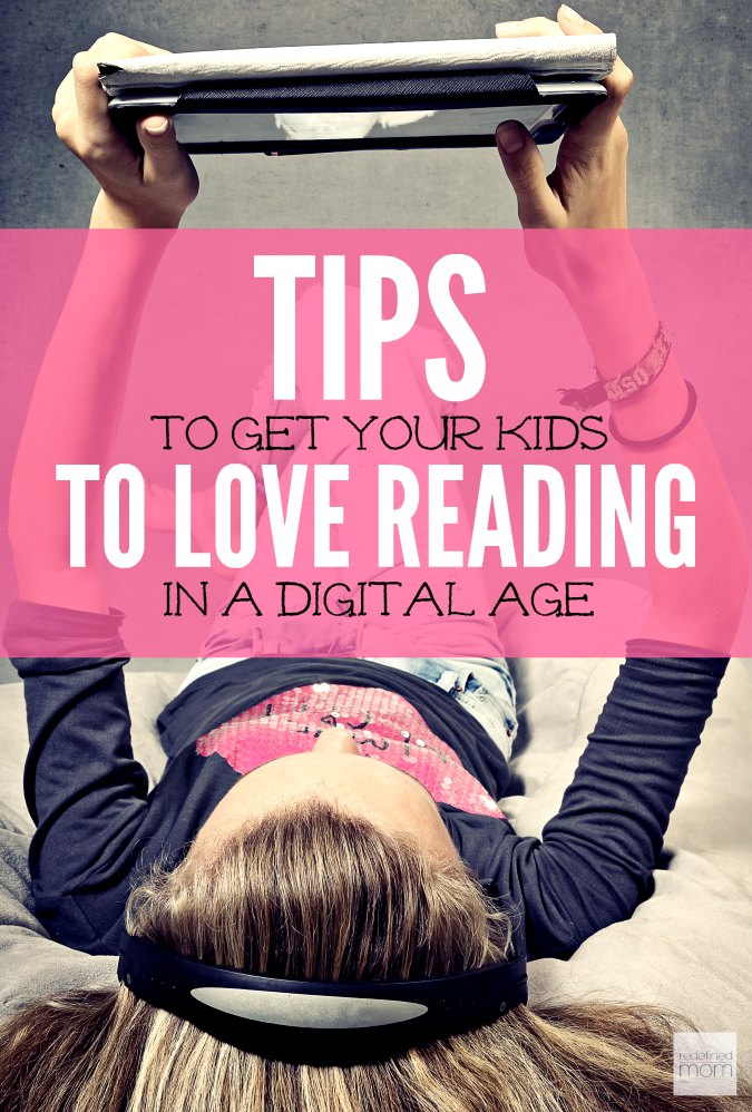 It's not easy, but it is possible. Especially when you embrace technology. Here are tips to get your kids to love reading in a digital age.