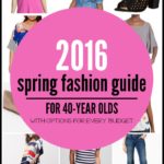 2016 Spring Fashion Guide For 40 Year Olds