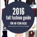 2016 Fall Fashion Guide For 40-Year-Olds
