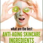 Best Anti-Aging Skincare Ingredients For 40-Year-Olds